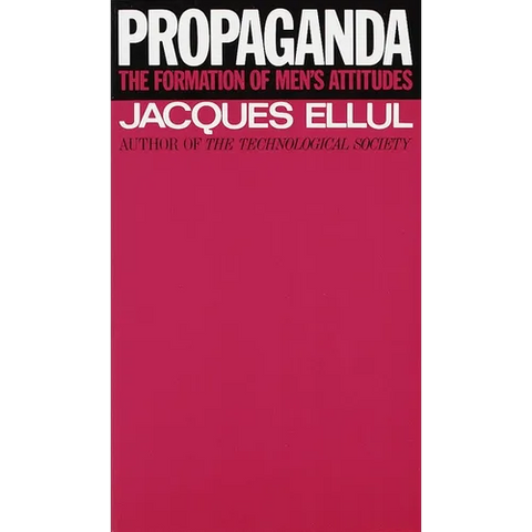 Propaganda: The Formation of Men's Attitudes