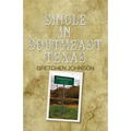 Single in Southeast Texas
