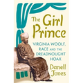 The Girl Prince: Virginia Woolf, Race and the Dreadnought Hoax