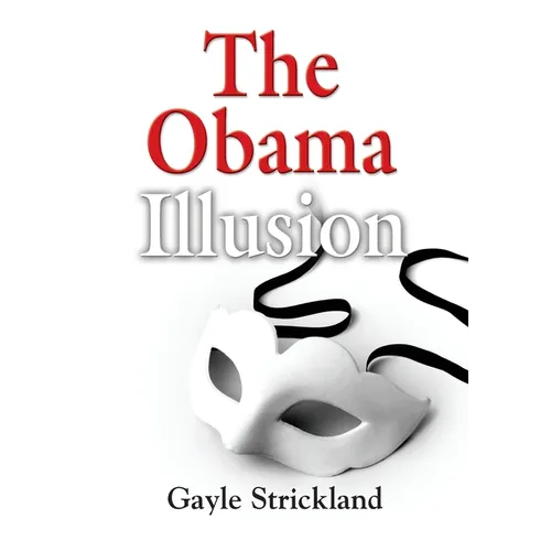 The Obama Illusion
