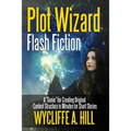 Plot Wizard Flash Fiction: A "Genie" For Creating Original Content Structure in Minutes for Short Stories