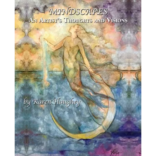 Mindscapes: An Artist's Thoughts and Visions