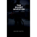 The Silent Investor