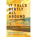 It Falls Gently All Around and Other Stories