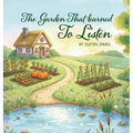 The Garden That Learned to Listen