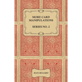 More Card Manipulations - Series No. 2