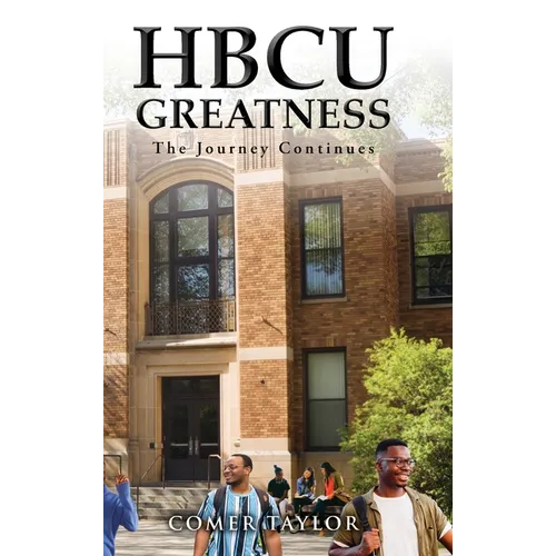 HBCU Greatness: The Journey Continues