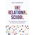The Relational School: From Behaviour Management to Cultural Transformation