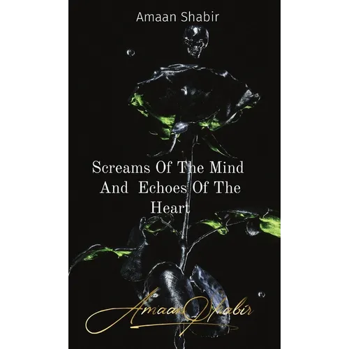 Screams Of The Mind And Echoes Of The Heart