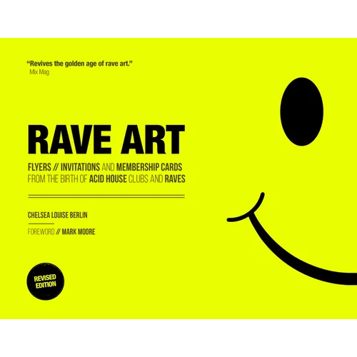 Rave Art: Flyers, Invitations and Membership Cards
