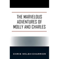 The Marvelous Adventures of Molly and Charles