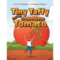 Tiny Taffy and the Tremendous Tomato