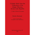 Cylinder Seals from the Collections of the Aleppo Museum, Syrian Arab Republic: 2. Seals of Known Provenance