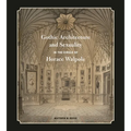 Gothic Architecture and Sexuality in the Circle of Horace Walpole