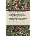 History and Practice of Photogenic Drawing on the True Principles of the Daguerreotype, with the New Method of Dioramic Painting: Secrets Purchased by