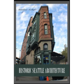 Historic Seattle Architecture: The Aesthetic Alchemy of Ambiance and Chaos