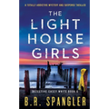The Lighthouse Girls: A totally addictive mystery and suspense thriller