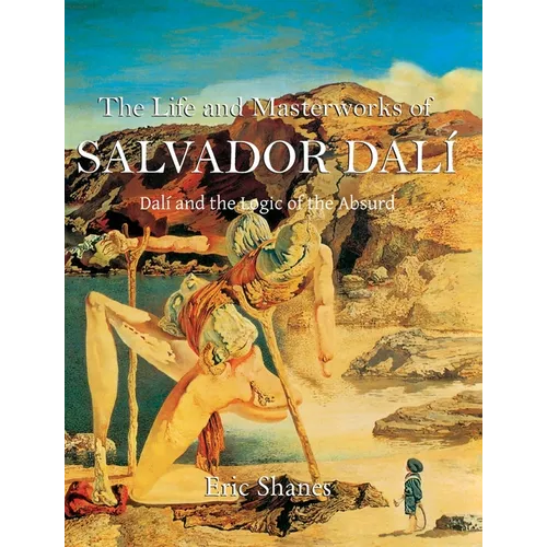 Salvador Dalí: Dalí and the Logic of the Absurd