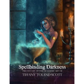 Spellbinding Darkness: The Fantasy and Gothic Art of Tiffany Toland-Scott