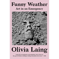 Funny Weather: Art in an Emergency
