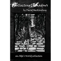 Collecting Shadows