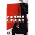 Chinese Fashion: From Mao to Now