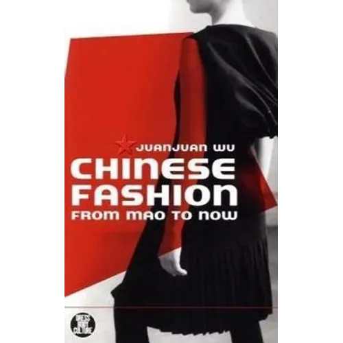 Chinese Fashion: From Mao to Now