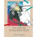 Old Moosters: An Adult Coloring Book for Art Lovers and Art Students