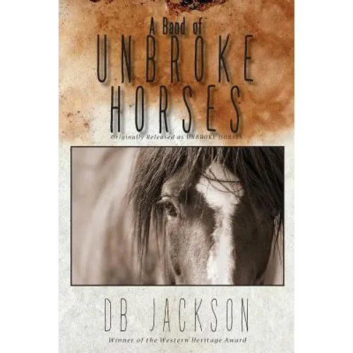 A Band of Unbroke Horses