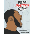 Deaf Poetry Slam: Poetry In Motion