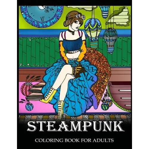 Steampunk Coloring Book for Adults: Women Steampunk Fashion Design
