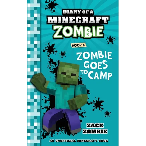 Diary of a Minecraft Zombie Book 6: Zombie Goes to Camp