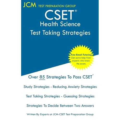 CSET Health Science - Test Taking Strategies: CSET 178, CSET 179, and CSET 180 - Free Online Tutoring - New 2020 Edition - The latest strategies to pa