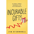 Incurable Gifts