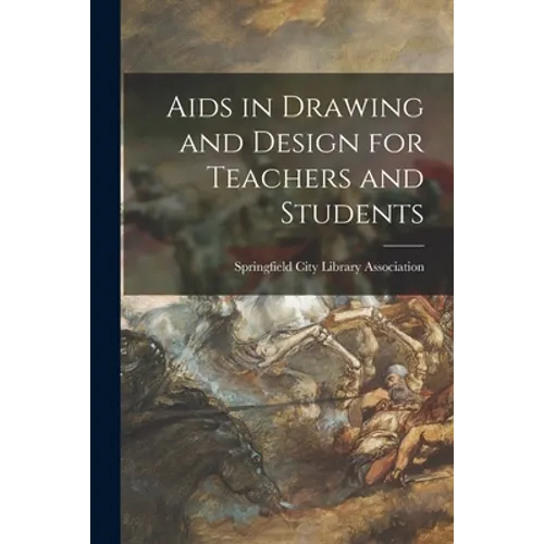 Aids in Drawing and Design for Teachers and Students