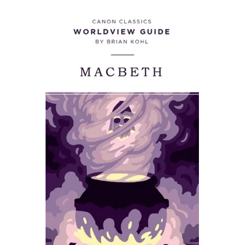 Worldview Guide for Macbeth
