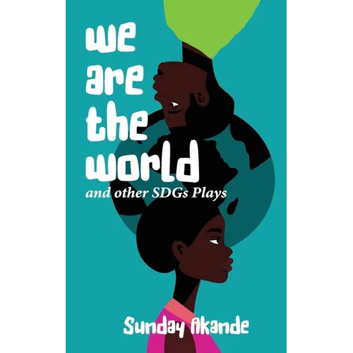 We are the World and Other SDGs Plays