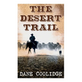 The Desert Trail: Western Novel