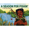 A Season for Fishin': A Fish Fry Tradition