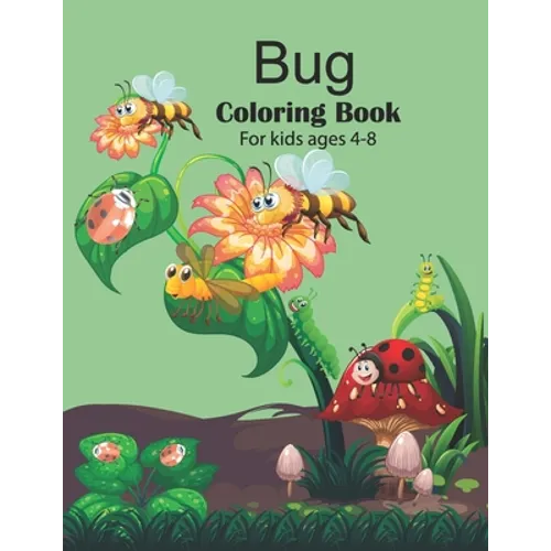 Bug coloring book for kids ages 4-8: Storybook, Insect Facts, and Activities