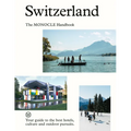 Switzerland: The Monocle Handbook