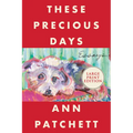 These Precious Days: Essays