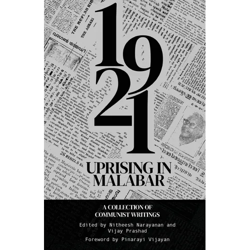 The 1921 Rebellion in Malabar: A Collection of Communist Writings