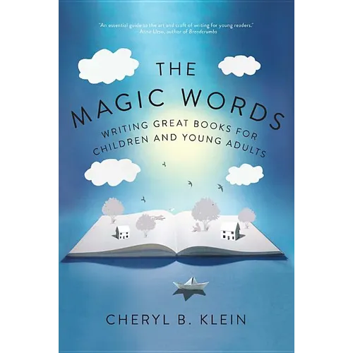 The Magic Words: Writing Great Books for Children and Young Adults