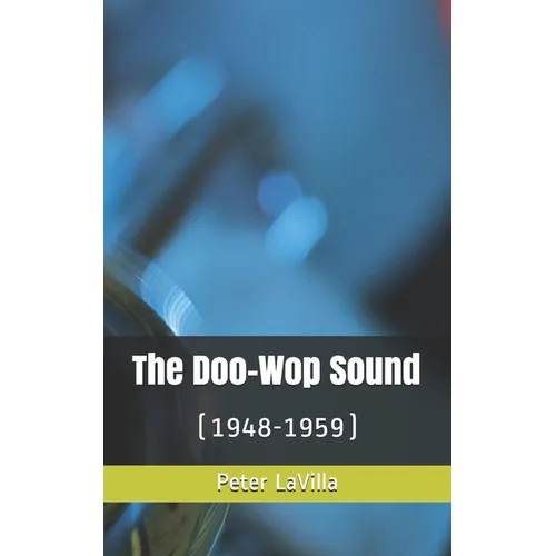 The Doo-Wop Sound: (1948-1959)