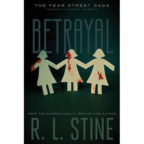 Betrayal: The Betrayal; The Secret; The Burning
