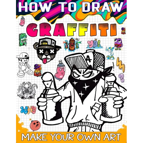 How to draw graffiti: The Ultimate Guide to Creating Eye-Catching Graffiti Art