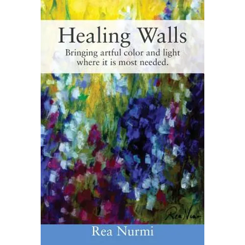 Healing Walls: Bringing artful color and light where it is most needed.