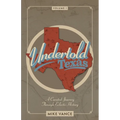 Undertold Texas Volume 1