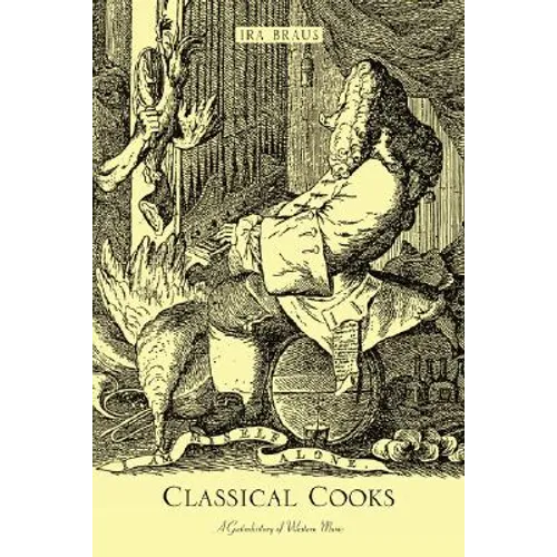 Classical Cooks: A Gastrohistory of Western Music